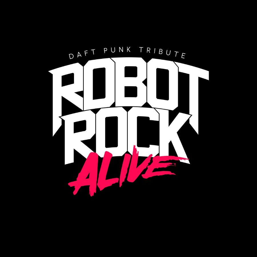 Robot Rock Alive — Daft Punk Tribute